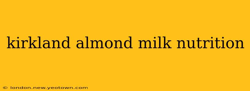 kirkland almond milk nutrition