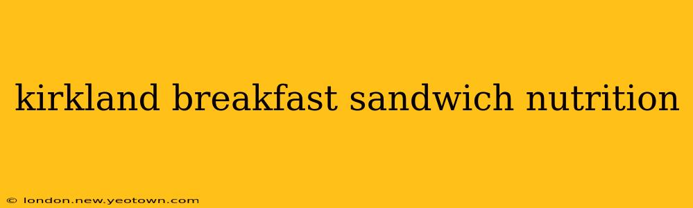 kirkland breakfast sandwich nutrition