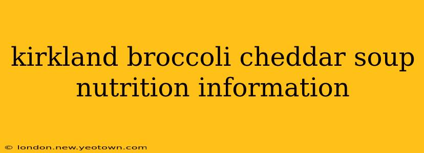 kirkland broccoli cheddar soup nutrition information