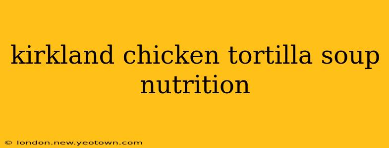 kirkland chicken tortilla soup nutrition