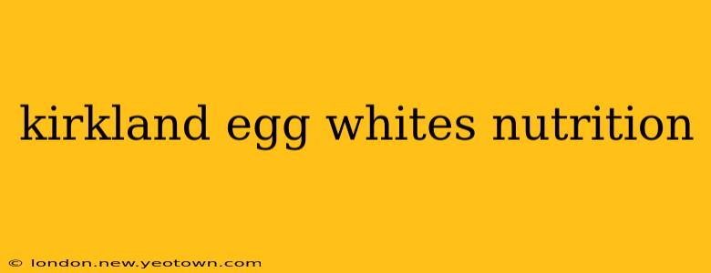 kirkland egg whites nutrition
