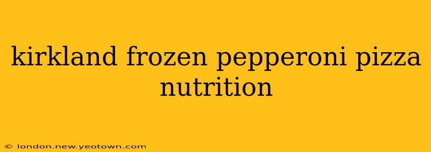 kirkland frozen pepperoni pizza nutrition