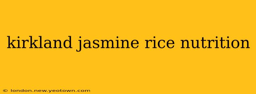 kirkland jasmine rice nutrition
