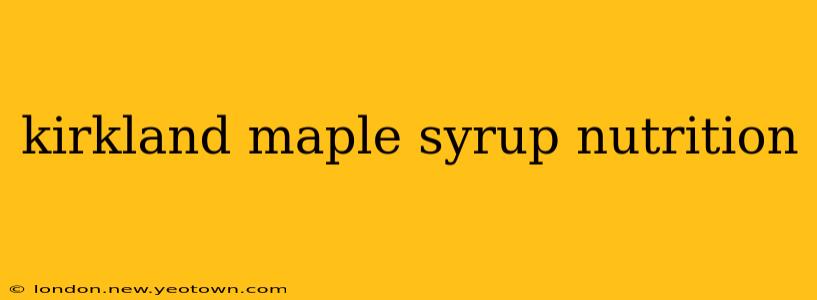 kirkland maple syrup nutrition