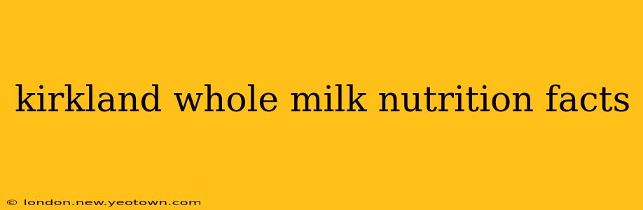 kirkland whole milk nutrition facts