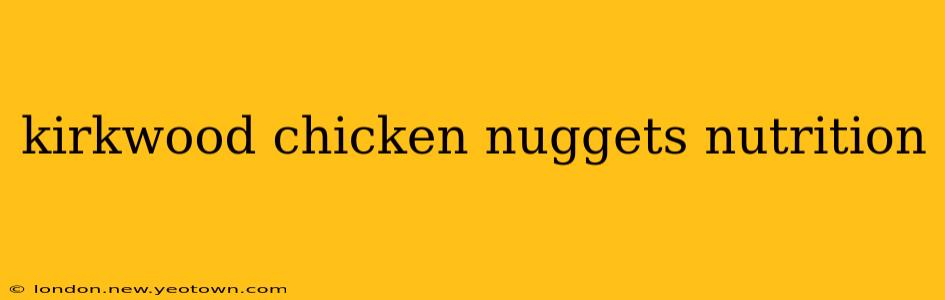 kirkwood chicken nuggets nutrition