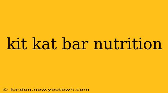 kit kat bar nutrition