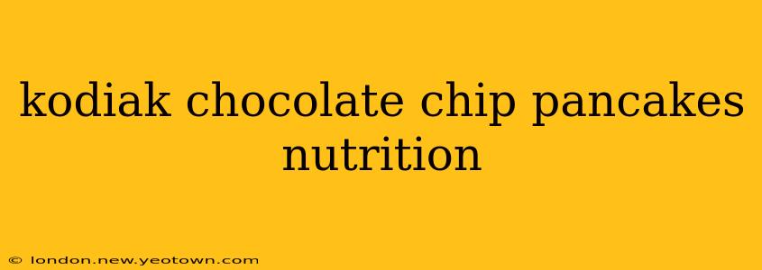 kodiak chocolate chip pancakes nutrition