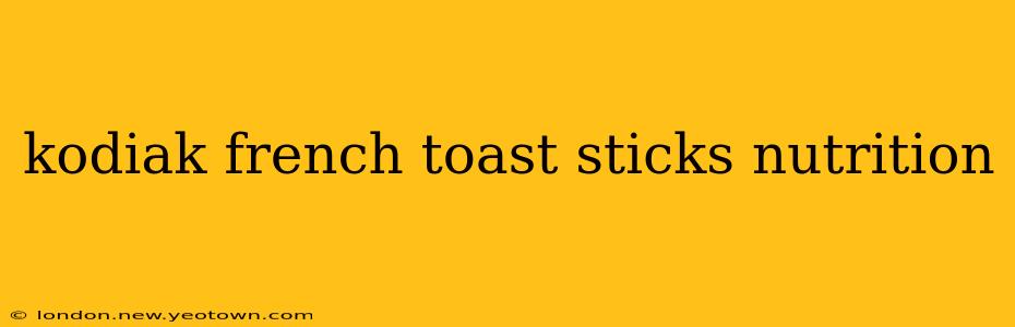 kodiak french toast sticks nutrition