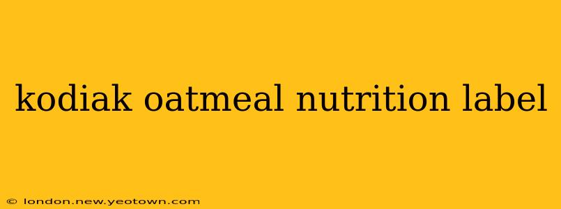 kodiak oatmeal nutrition label