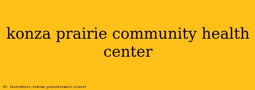 konza prairie community health center