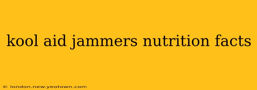 kool aid jammers nutrition facts