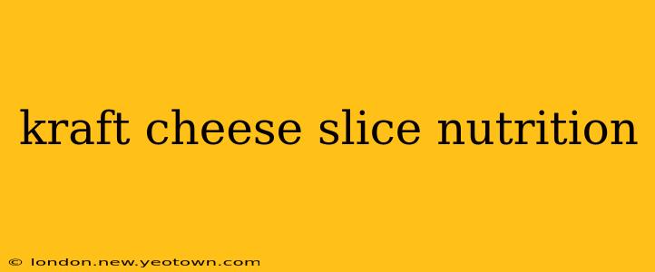 kraft cheese slice nutrition