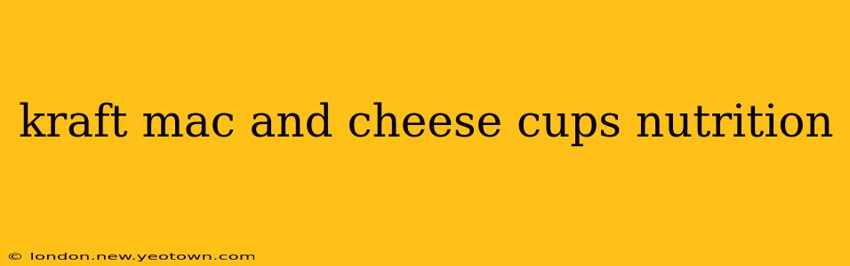 kraft mac and cheese cups nutrition