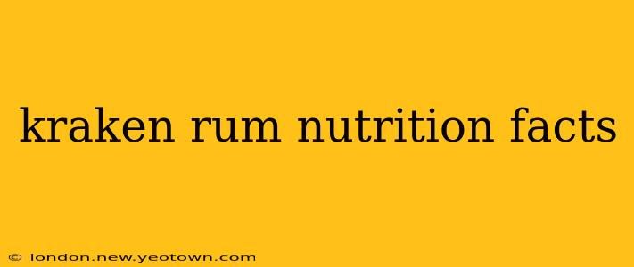 kraken rum nutrition facts