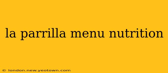 la parrilla menu nutrition