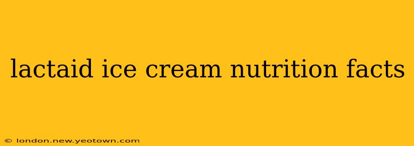 lactaid ice cream nutrition facts