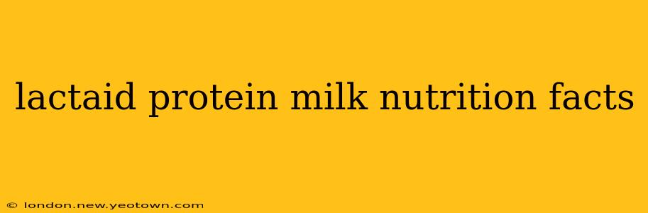 lactaid protein milk nutrition facts