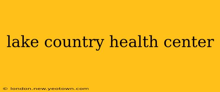 lake country health center