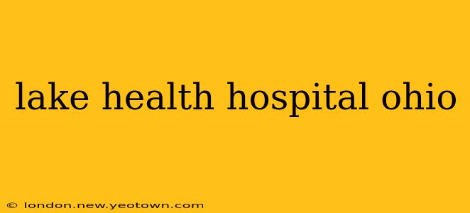 lake health hospital ohio