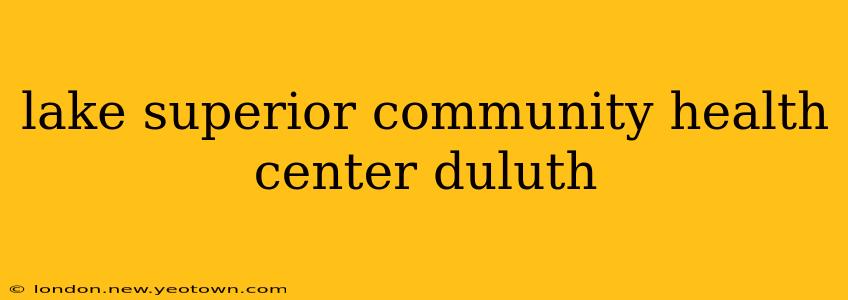 lake superior community health center duluth