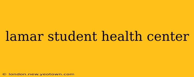 lamar student health center