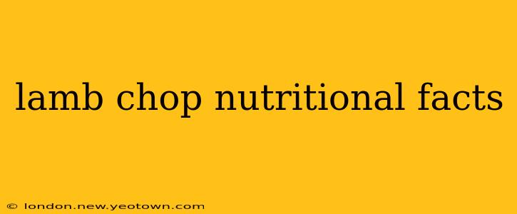 lamb chop nutritional facts