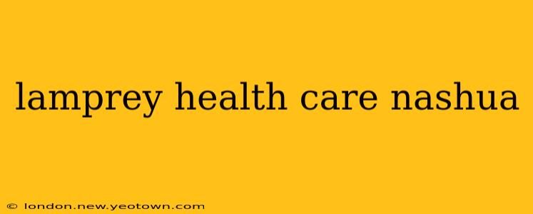 lamprey health care nashua