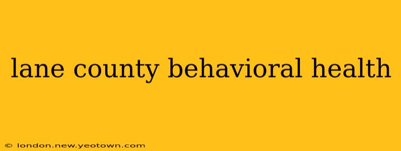 lane county behavioral health