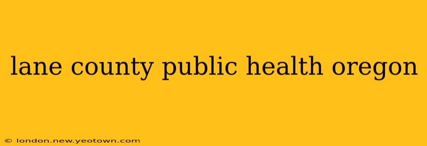 lane county public health oregon