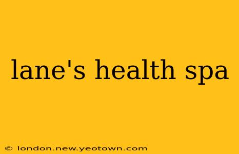 lane's health spa