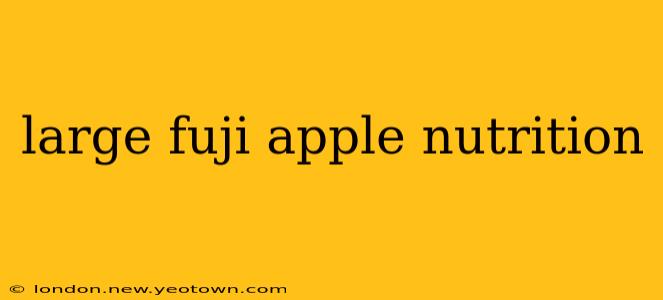 large fuji apple nutrition