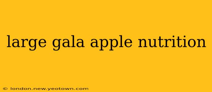 large gala apple nutrition