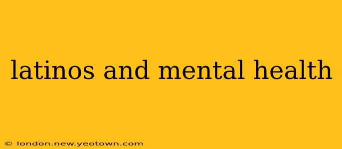 latinos and mental health