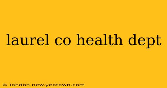 laurel co health dept