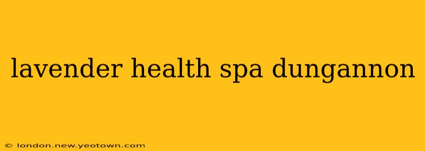 lavender health spa dungannon