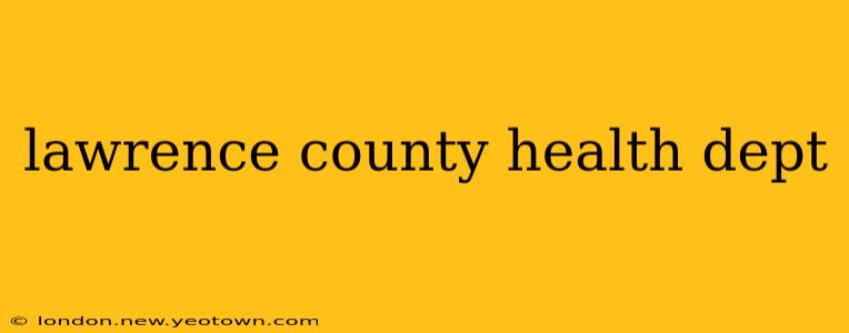 lawrence county health dept