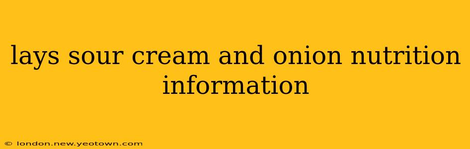 lays sour cream and onion nutrition information