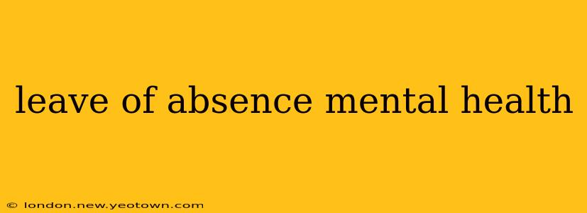 leave of absence mental health