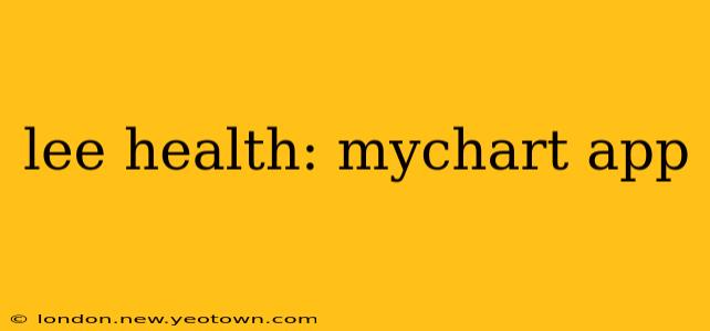 lee health: mychart app