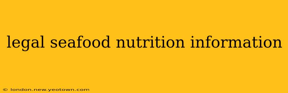 legal seafood nutrition information