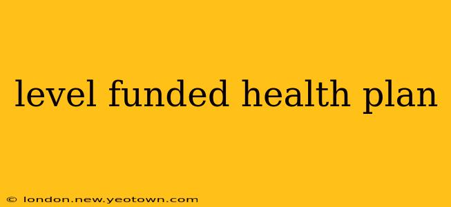 level funded health plan