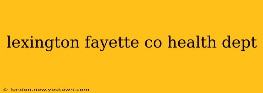 lexington fayette co health dept