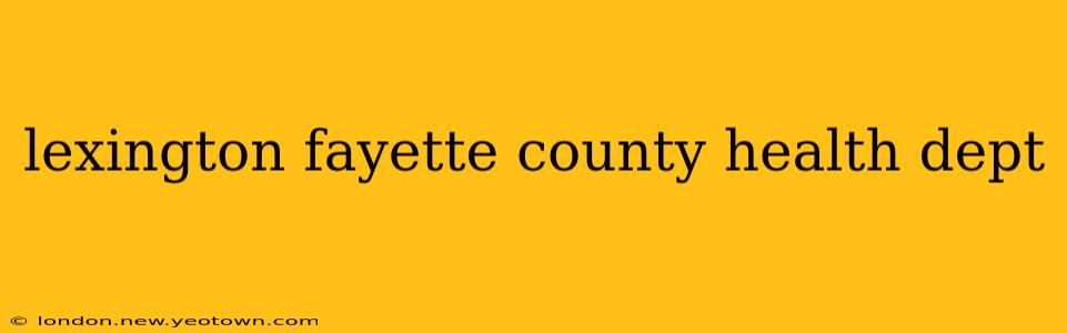 lexington fayette county health dept