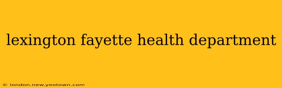 lexington fayette health department