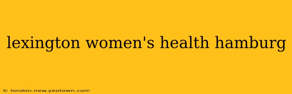lexington women's health hamburg