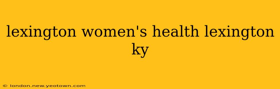 lexington women's health lexington ky