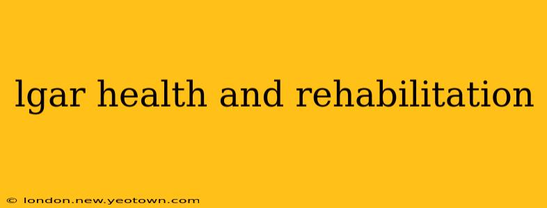 lgar health and rehabilitation