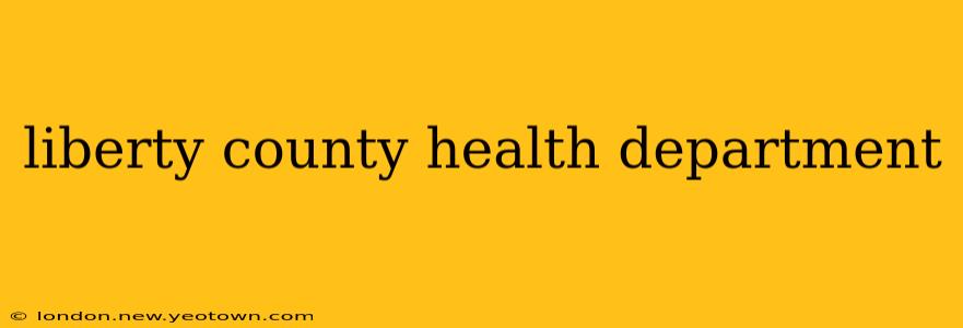 liberty county health department