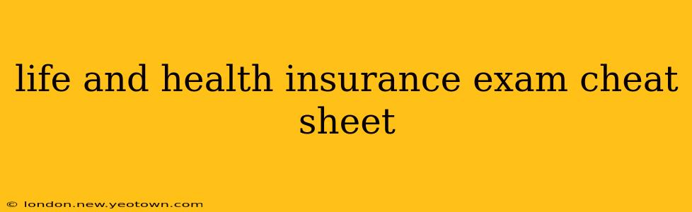 life and health insurance exam cheat sheet